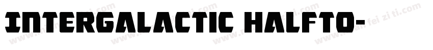 Intergalactic Halfto字体转换